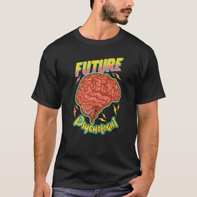 Future Psychologist Cognitive Psychotherapy Mind B T-Shirt (Front)