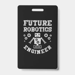 Future Robotics Engineer Funny Robot Engineering Badge