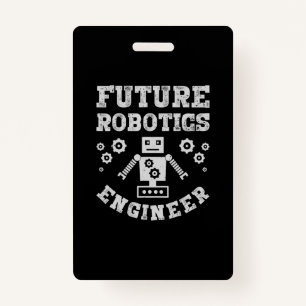 Future Robotics Engineer Funny Robot Engineering Badge