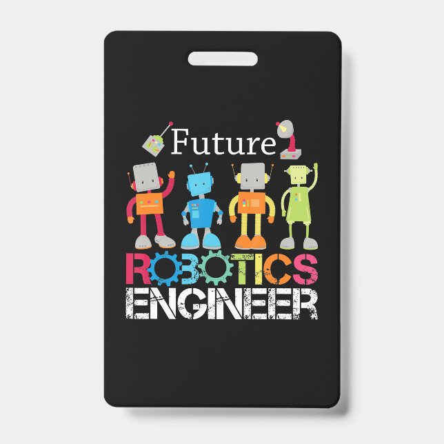 Future Robotics Engineer Robots Lover Costume Gift Badge (Front)