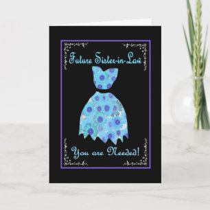 Future Sister-in-Law Bridesmaid Invite Blue Gown
