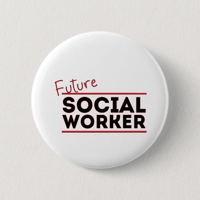 Future Social Worker 2 Inch Round Button (Front)