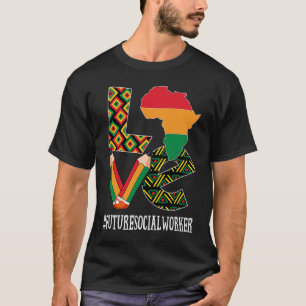 Future Social Worker Love Map African Black Histor T-Shirt