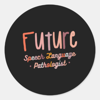 Future Speech Language Pathologist Slpa Classic Round Sticker