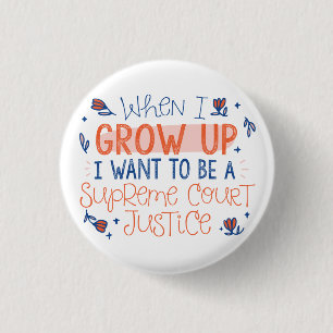 Future Supreme Court Justice 1 Inch Round Button