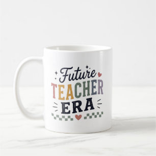 Future Teacher Era Student Teacher Graduation Coffee Mug