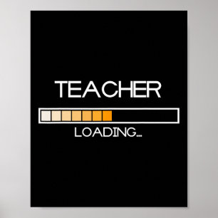 Future Teacher Loading Bar Graduation Teacher Gift Poster