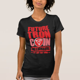 Future TRON Coin Millionaire T-Shirt