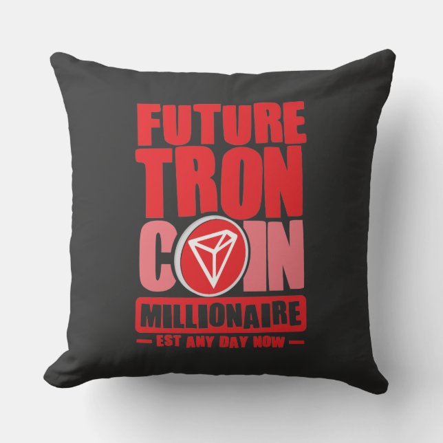 Future TRON Coin Millionaire Throw Pillow (Front)