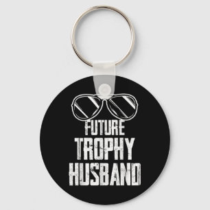 Future Trophy Fiance Groom To Be Husband Bachelor  Keychain