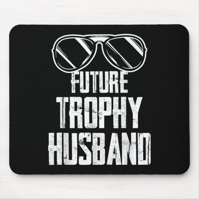 Future Trophy Fiance Groom To Be Husband Bachelor  Mouse Pad (Front)
