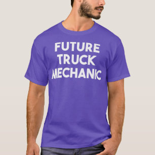 Future Truck Mechanic - Funny T-Shirt