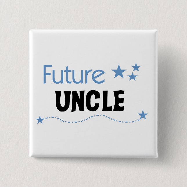 Future Uncle T-shirts and Gifts 2 Inch Square Button (Front)