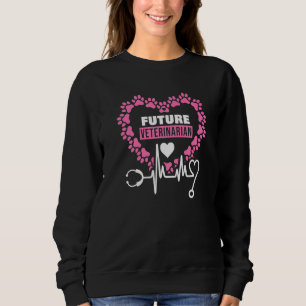 Future Veterinarian Doctor Animals Veterinarians Sweatshirt