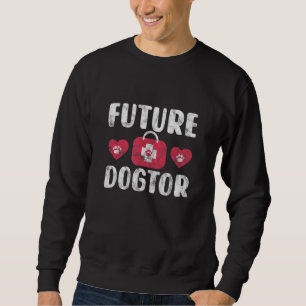 Future Veterinarian Future Dogtor Vet Students Dis Sweatshirt