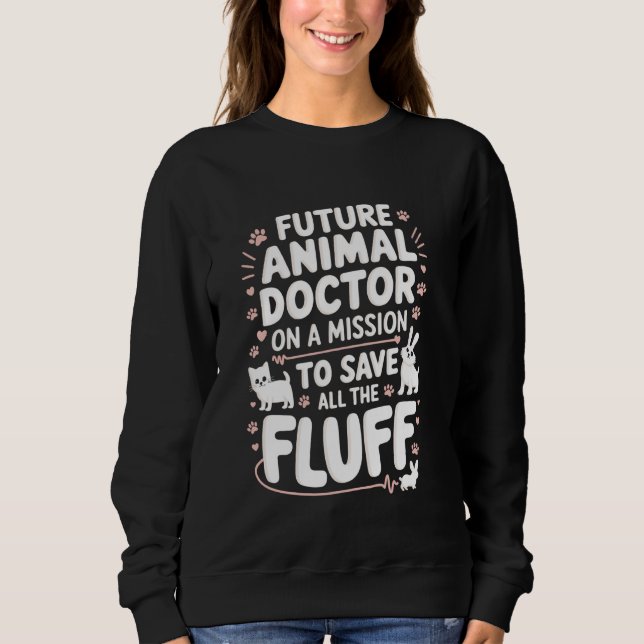 Future Veterinarian Future Vet Veterinary Costume  Sweatshirt (Front)