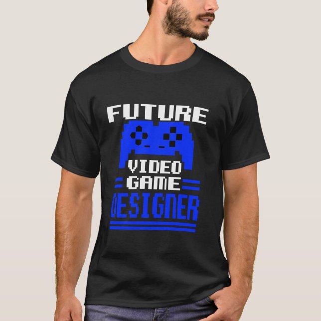 Future Video Game Designer Gamer Player Funny T-Shirt (Front)