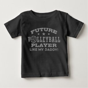 Future Volleyball Player Like My Daddy Baby T-Shirt