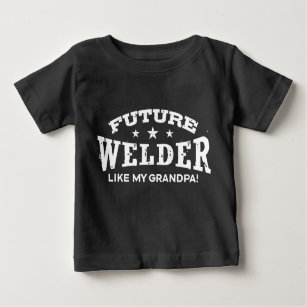 Future Welder Like My Grandpa Baby T-Shirt