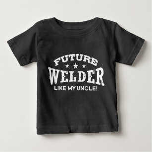 Future Welder Like My Uncle Baby T-Shirt