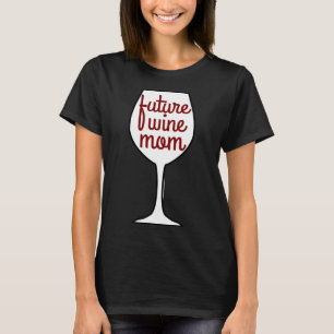 Future Wine Mom Fitted Scoop T-Shirt