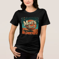 Futuristic 'Mars or Bust' Funky Space Vibe Design