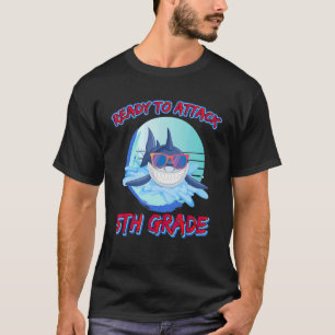 Fuuny Shark Ready To Attack 5th Fifth Grade First  T-Shirt
