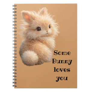 Fuzzy bunny: Some Bunny Loves You Notebook