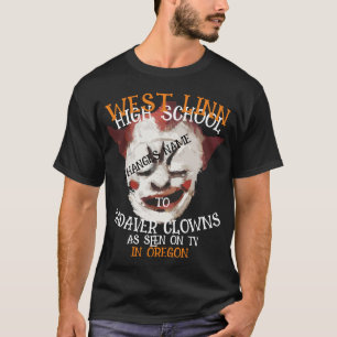 FW HG SL WEST LINN HIGH SCHOOL CADAVER CLOWNS T-Shirt