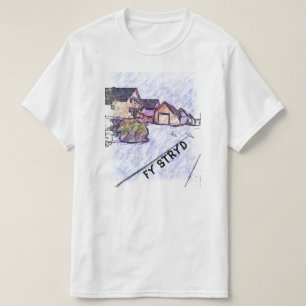 fy stryd my street in Welsh T-Shirt