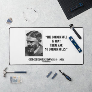 G. B. Shaw Golden Rule No Golden Rules Citation