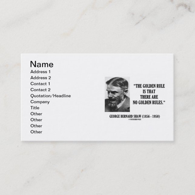 G. B. Shaw Golden Rule No Golden Rules Quote Business Card (Front)