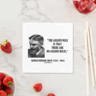 G. B. Shaw Golden Rule No Golden Rules Quote Napkin