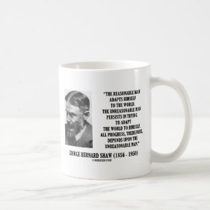 G. B. Shaw Progress Depends Upon Unreasonable Man Coffee Mug