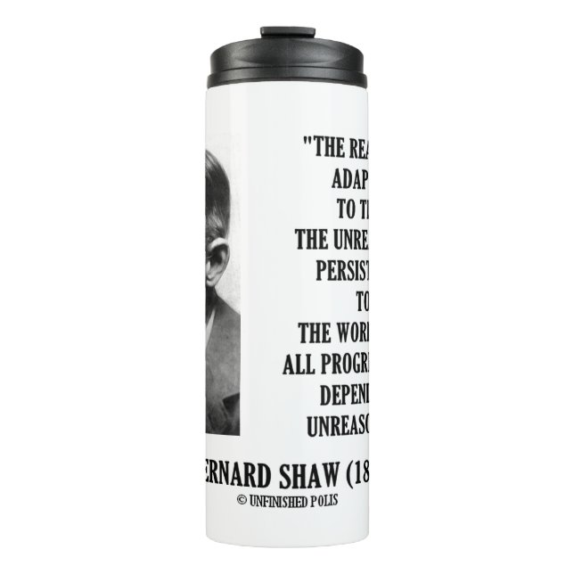 G. B. Shaw Progress Depends Upon Unreasonable Man Thermal Tumbler (Front)
