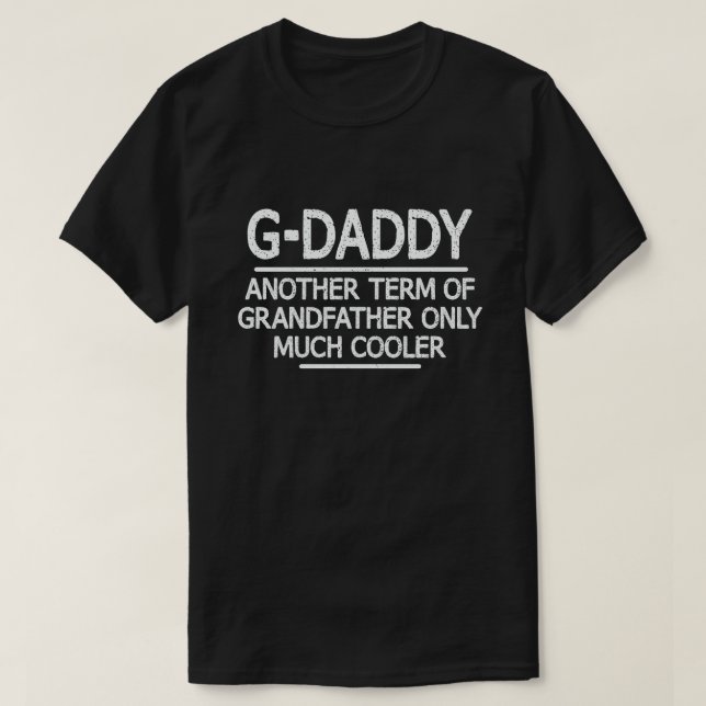 G-Daddy Definition Funny Meaning Cool Grandpa Gift T-Shirt (Design Front)