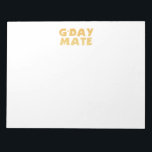 G’Day Mate Notepad<br><div class="desc">G’Day Mate Notepad.</div>