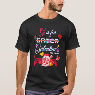 G IS FOR GALENTINE Funny Valentines Day Gamer Gale T-Shirt