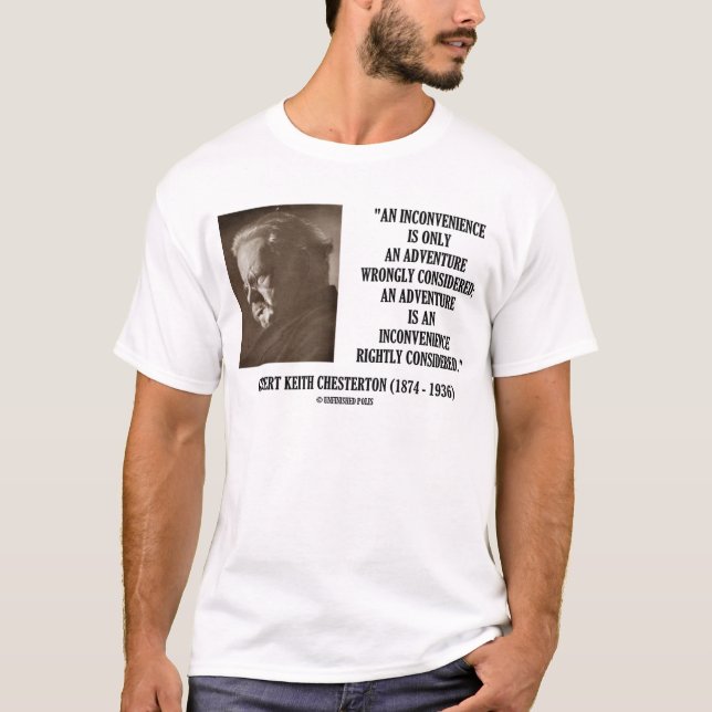 G.K. Chesterton Inconvenience Adventure Considered T-Shirt (Front)