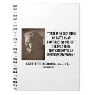 G.K. Chesterton Uninteresting Subject Uninterested Notebook