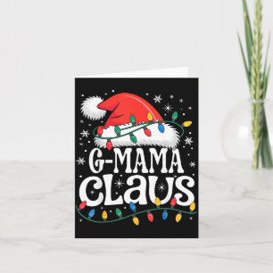 G-mama Claus Funny Xmas Christmas Grandma Holiday  Card