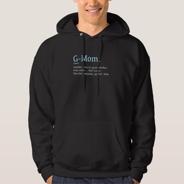 G Mom Funny Definition Noun Another Term Hoodie (Front)