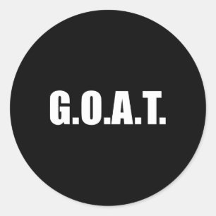 G.o.a.t Greatest Of All Time  Classic Round Sticker
