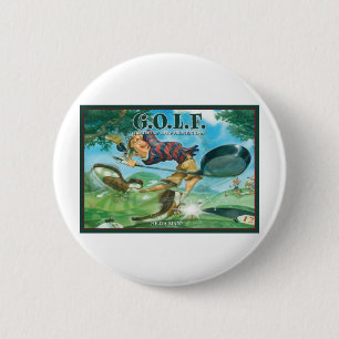 G.O.L.F GREATEST OF LIFE'S FRUSTRATIONS 2 INCH ROUND BUTTON