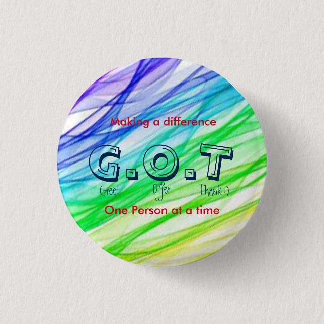 "G.O.T" customer service? 1 Inch Round Button (Front)