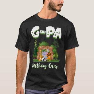 G Pa Birthday Crew Zoo Bday Safari Party Celebrati T-Shirt
