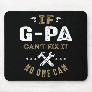 G-Pa Can Fix It Mouse Pad