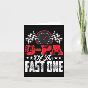 G-pa Of The Fast One Birthday 1st Race Car Family Card