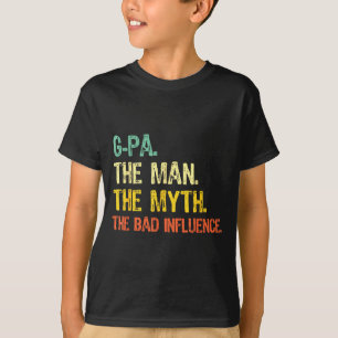 G-pa The Man The Myth Bad Influence Funny Vintage T-Shirt