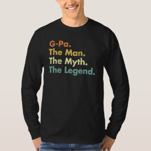 G Pa The Man The Myth The Legend Dad Grandpa T-Shirt